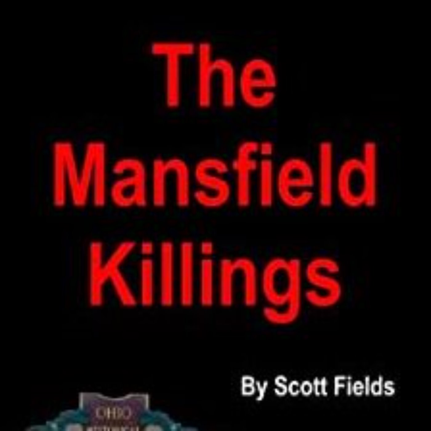 MANSFIELD KILLINGS - SCOTT FIELDS