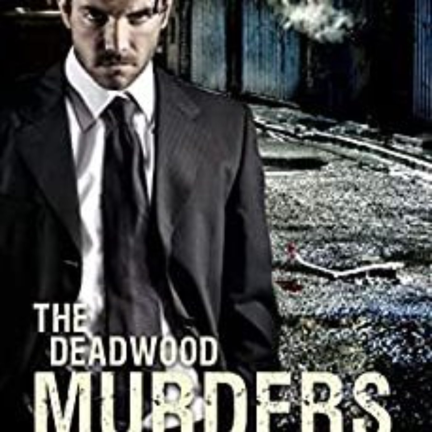 Jon Michaelson - The Deadwood Murders