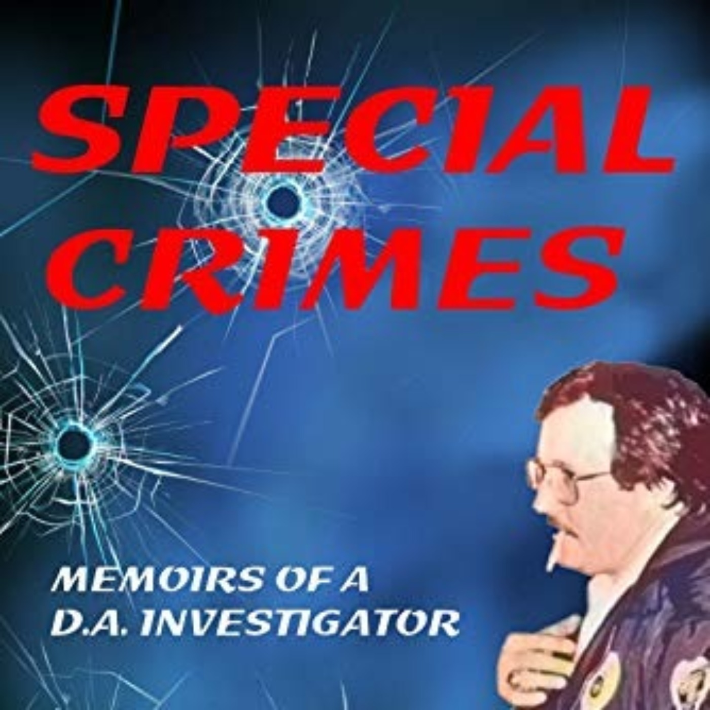 KENNY RODGERS - SPECIAL CRIMES MEMOIRS OF A D.A. INVESTIGATOR