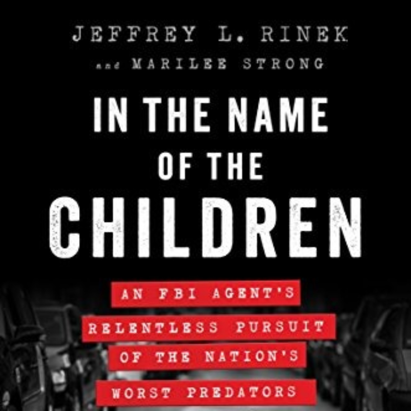 JEFFREY RINEK - IN THE NAME OF THE CHILDREN