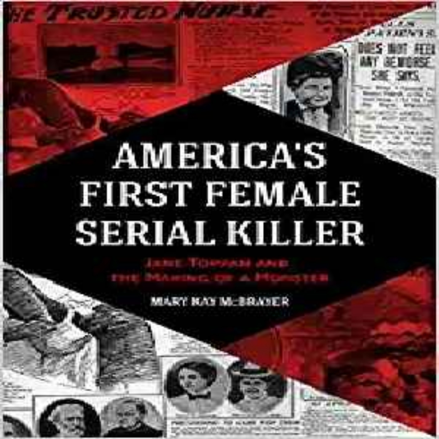 MARY KAY MCBRAYER - AMERICA'S FIRST FEMALE SERIAL KILLER 