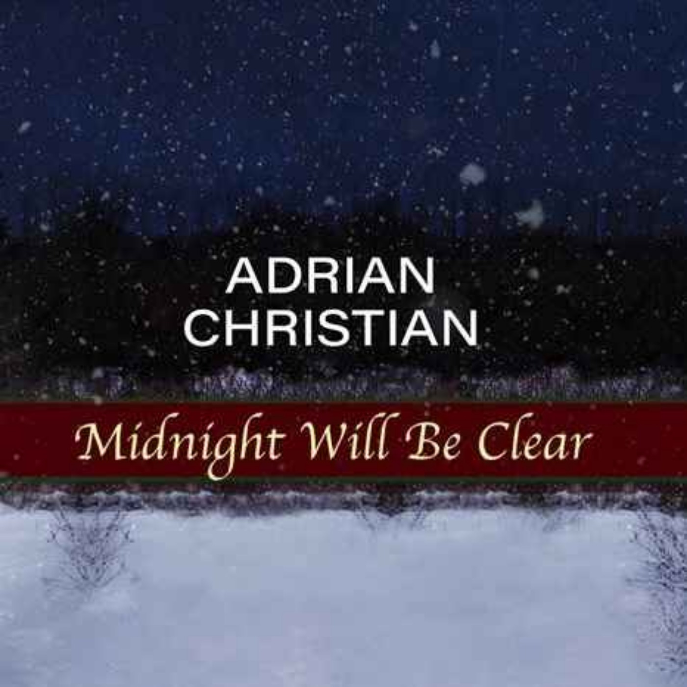 ADRIAN CHRISTIAN - MIDNIGHT WILL BE CLEAR