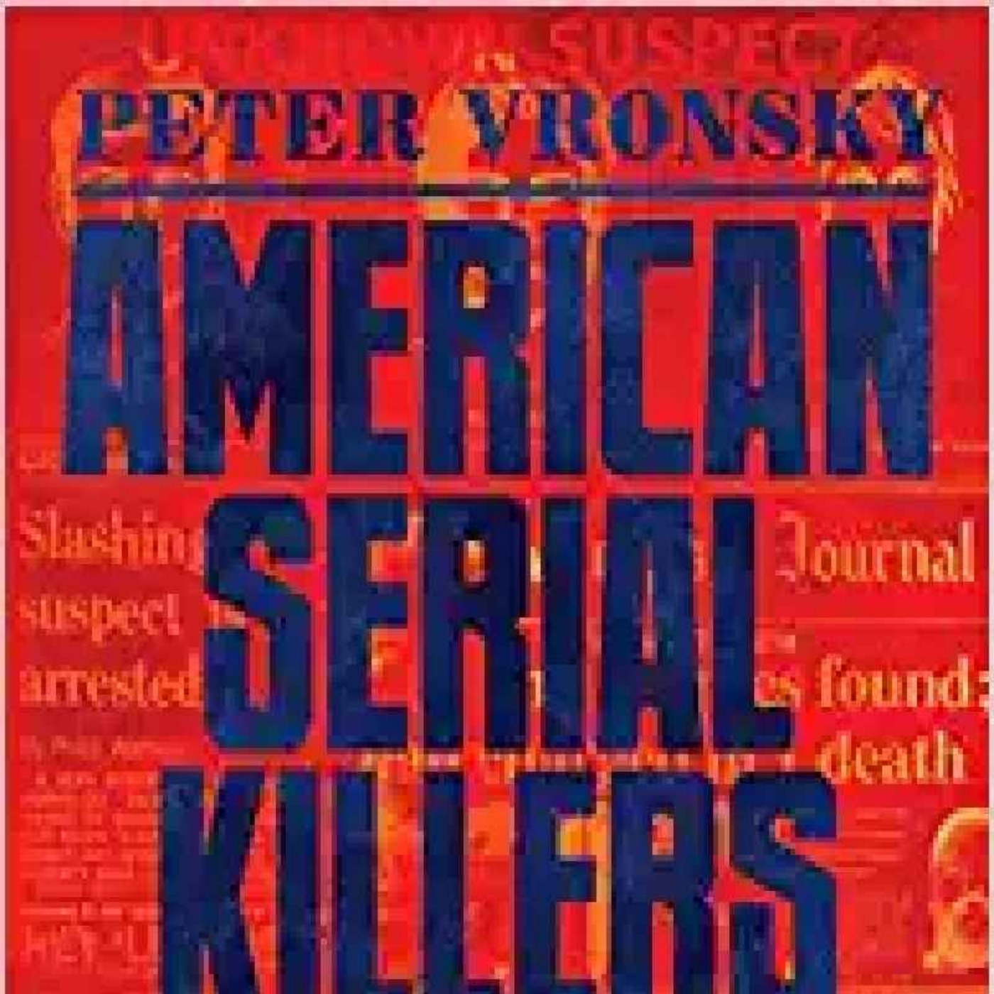 cover art for PETER VRONSKY - American Serial Killers 