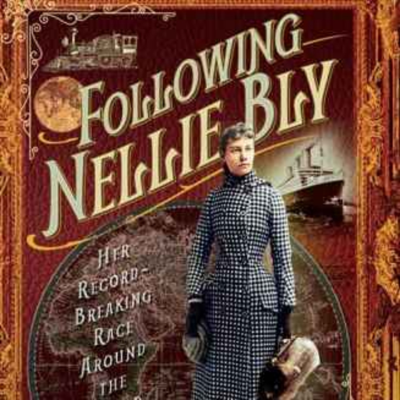 Rosemary Brown - Following Nellie Bly