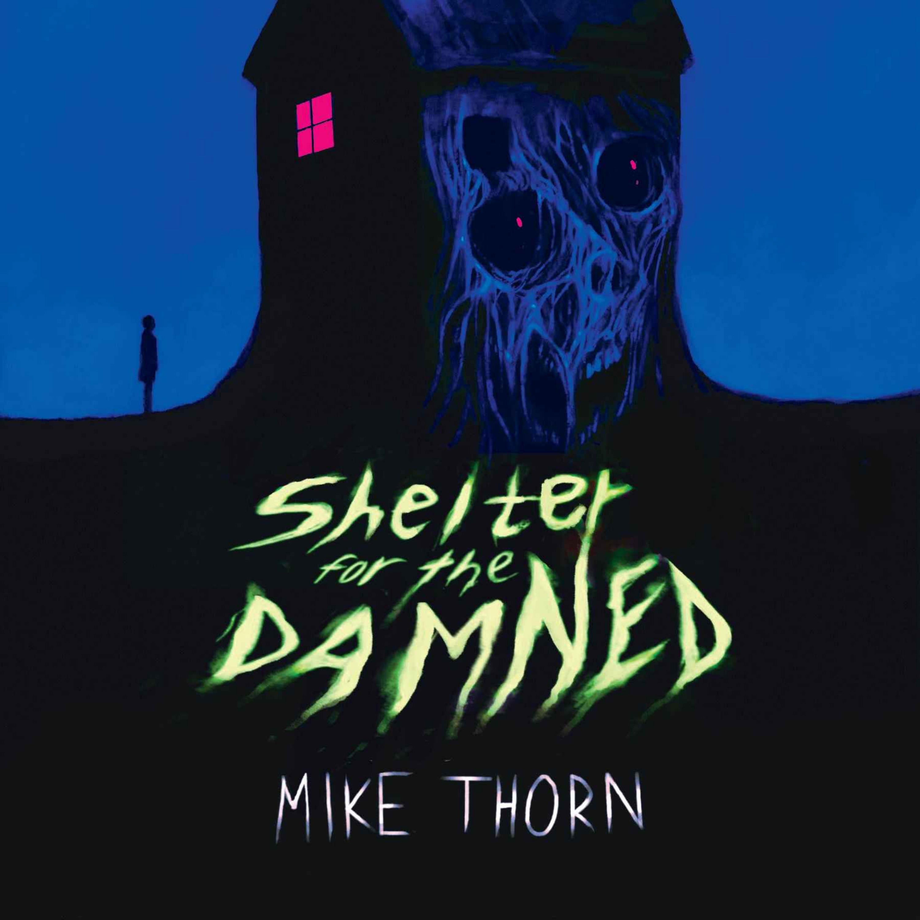 Mike Thorn - Shelter for the Damned