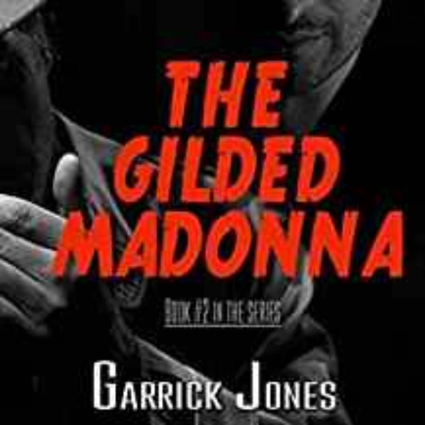 GARRICK JONES - THE GILDED MADONNA