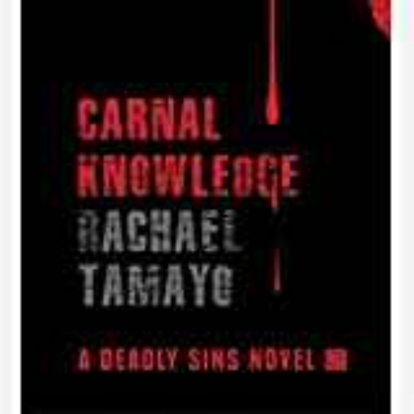 Rachael Tamayo - Carnal Knowledge: A Gripping Serial Killer Thriller