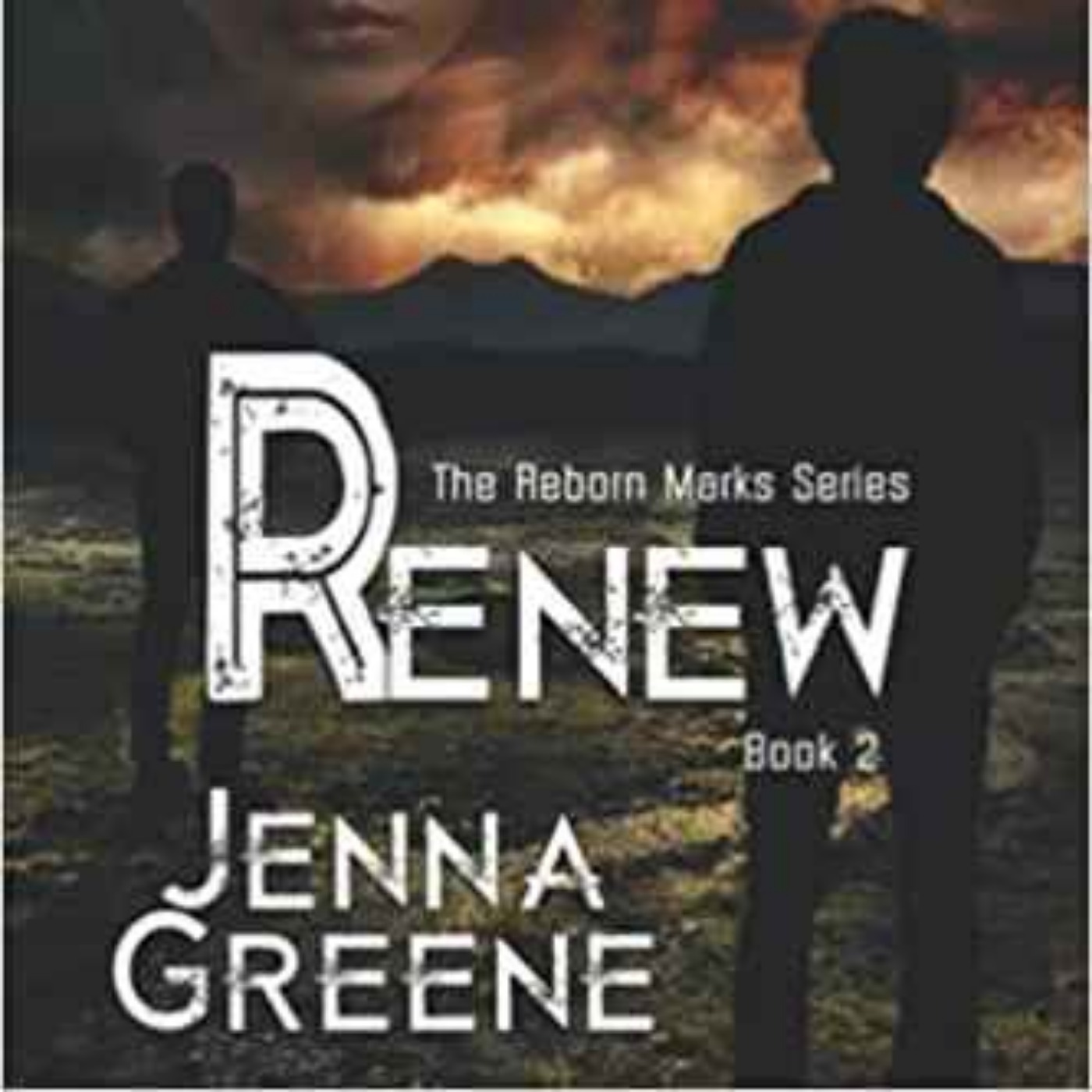 Jenna Greene - Renew ( The Reborn Marks Series)