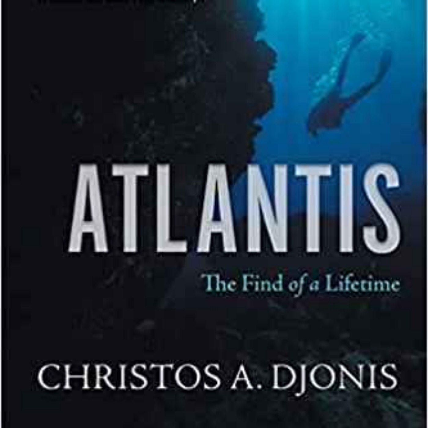 Christos Djonis - Atlantis: The Find of a Lifetime