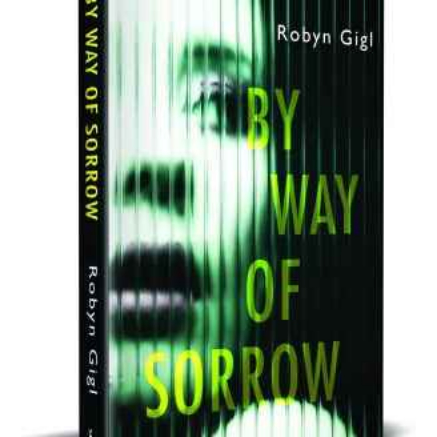 Robyn Gigl - By way of Sorrow