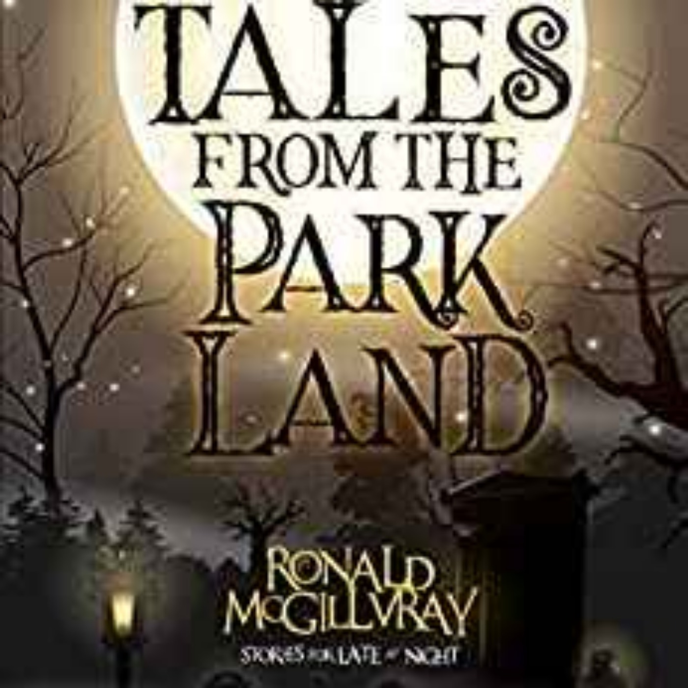 Ronald McGillvray - Tales from the Parkland