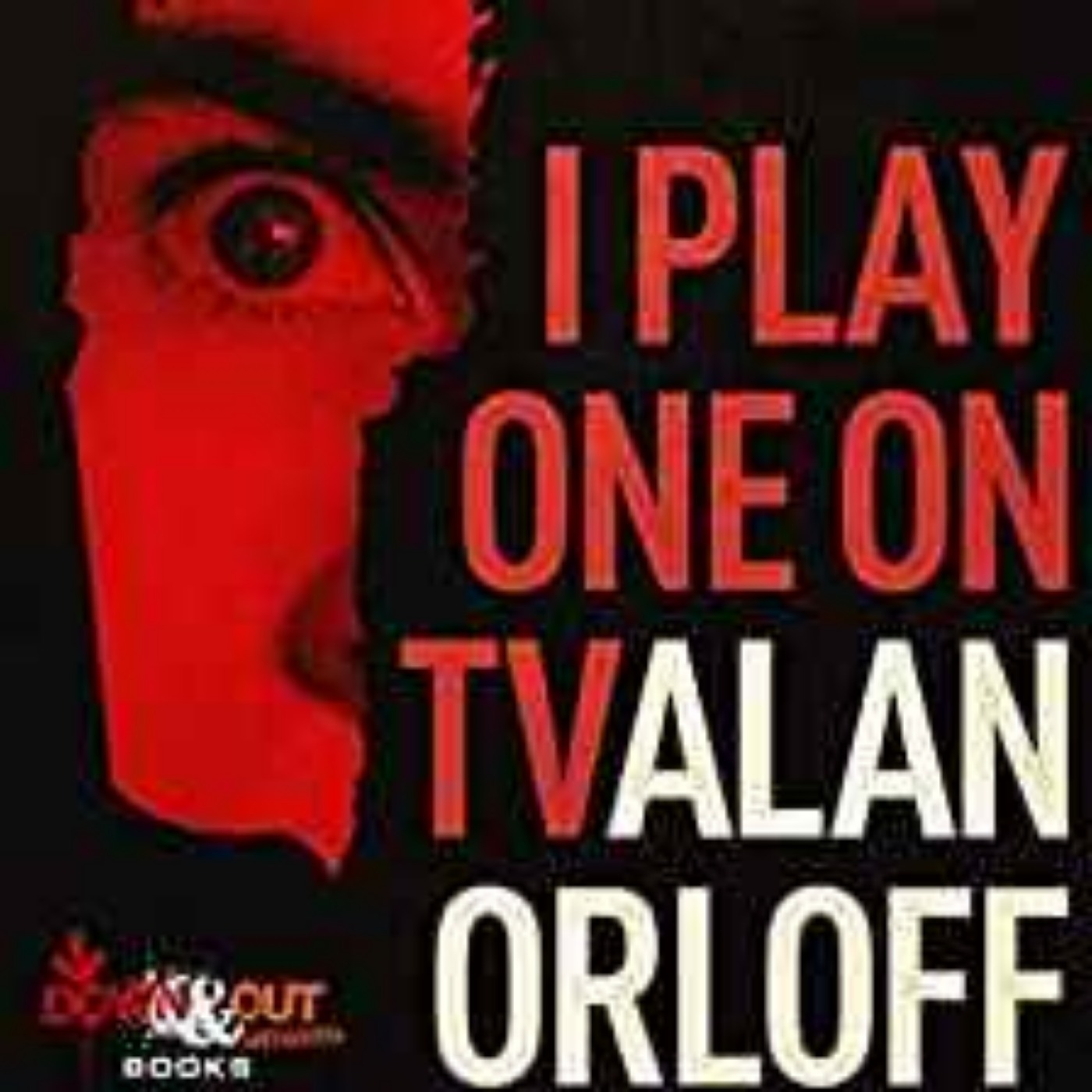 Alan Orloff - I Play One on TV