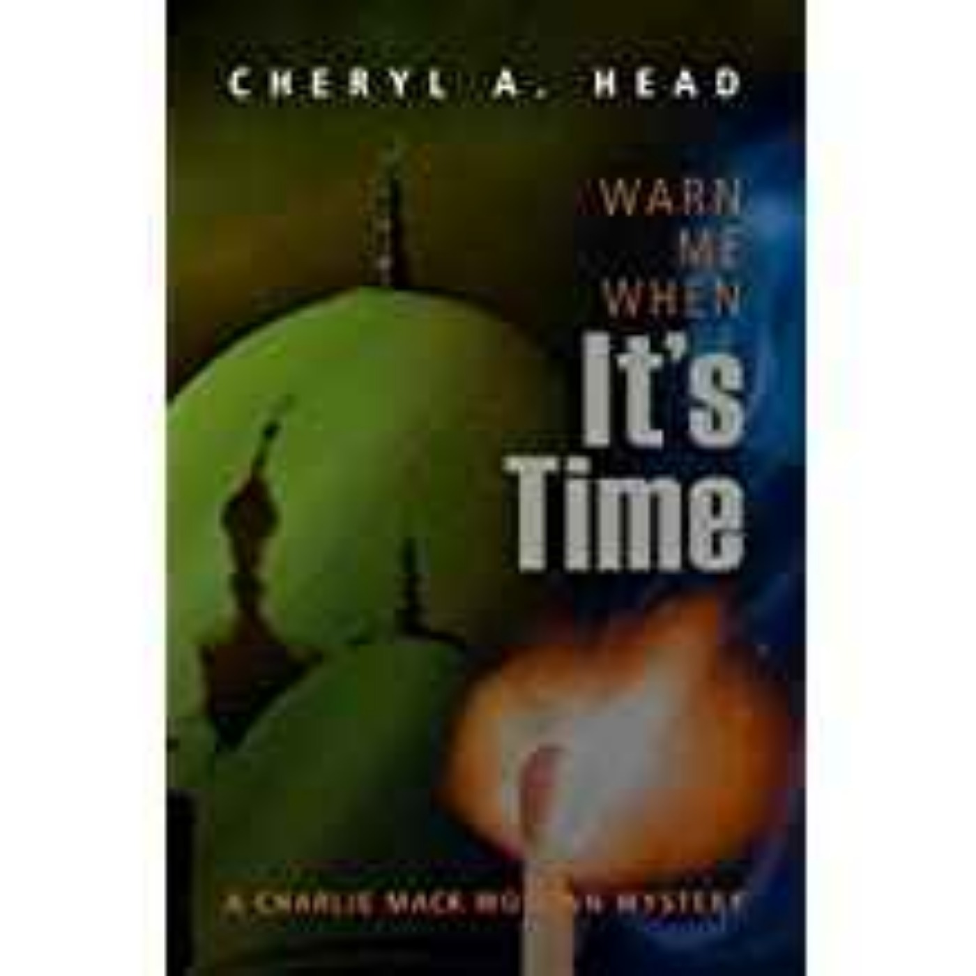 Cheryl A. Head - Warn Me When It's Time