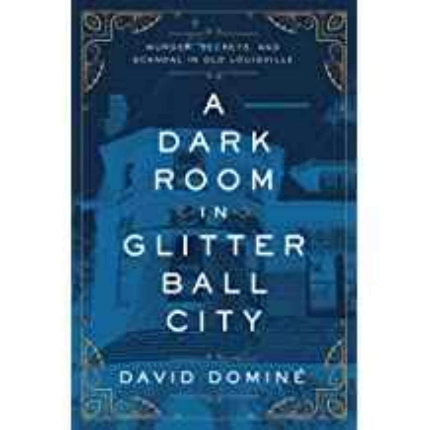 David Domine - A Dark Room in Glitter Ball City