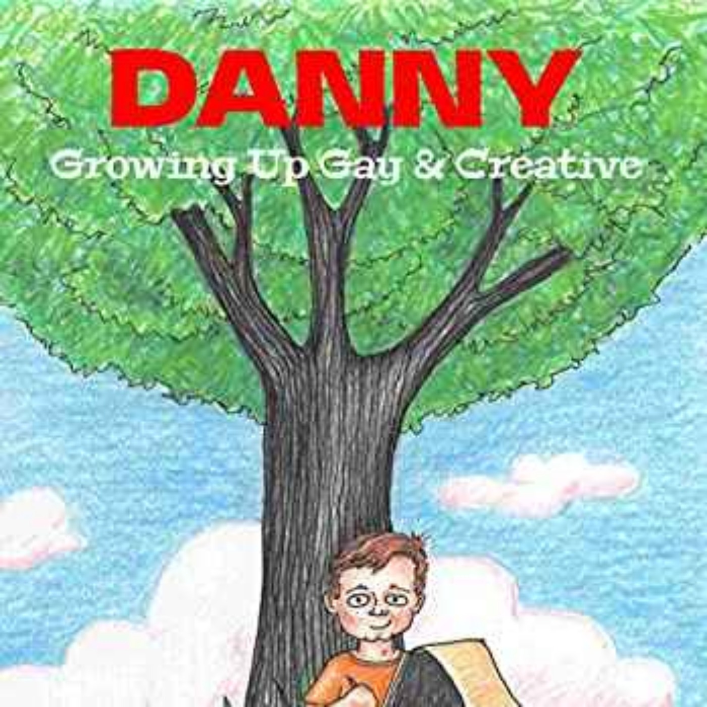 Dan Crowley - Danny Growing up Gay & Creative 