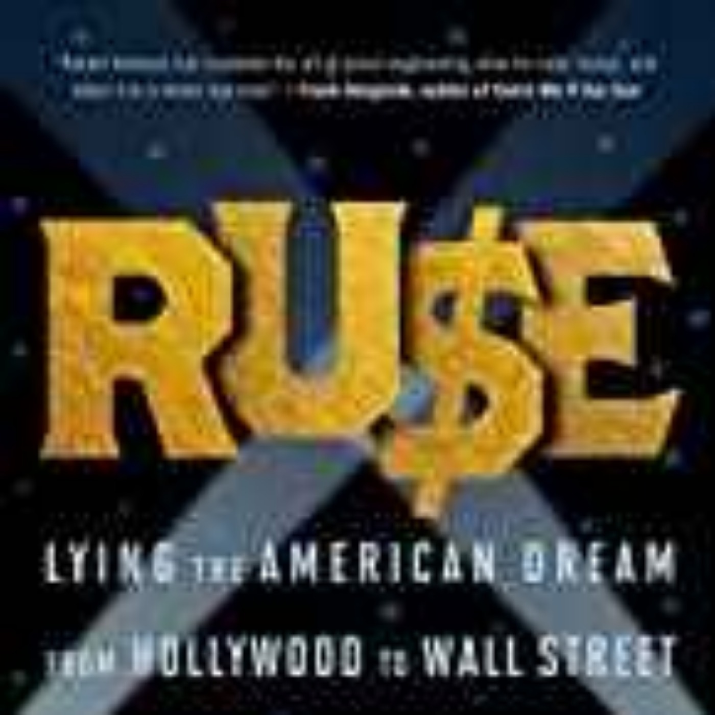 Robert Kerbeck - Ruse: Lying the American Dream