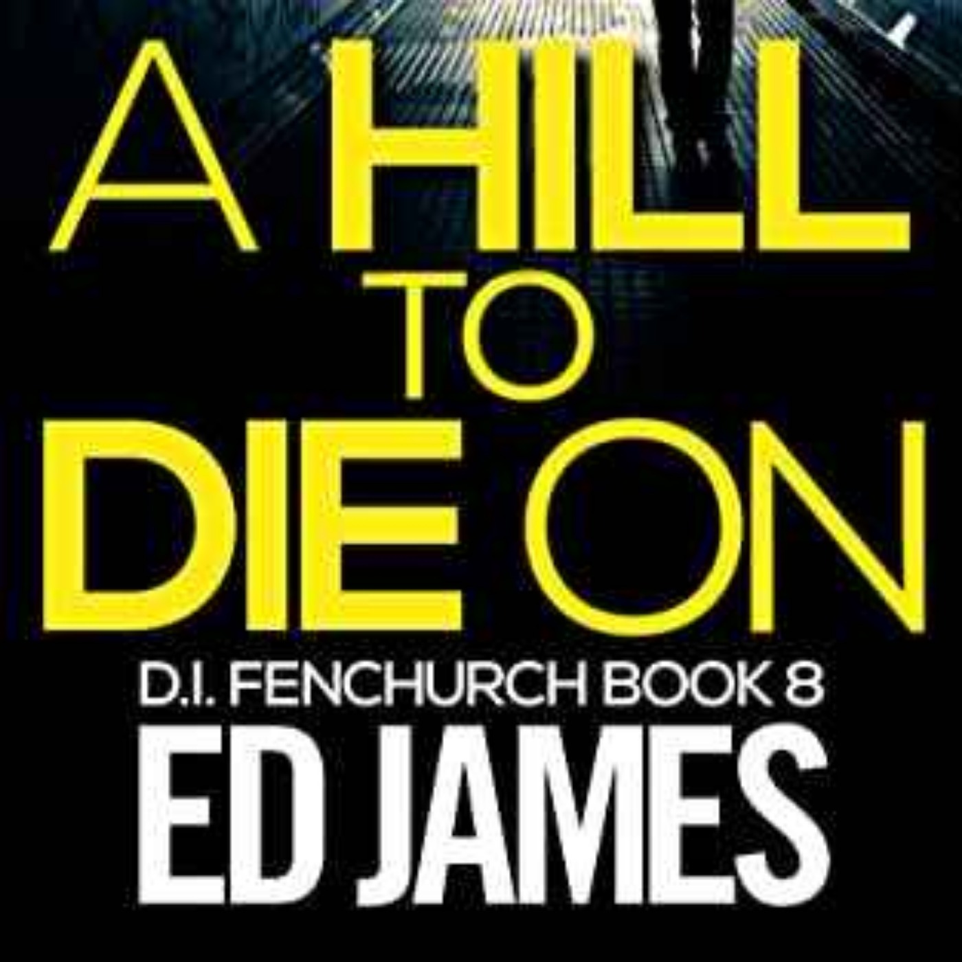 Ed James - A Hill to Die On