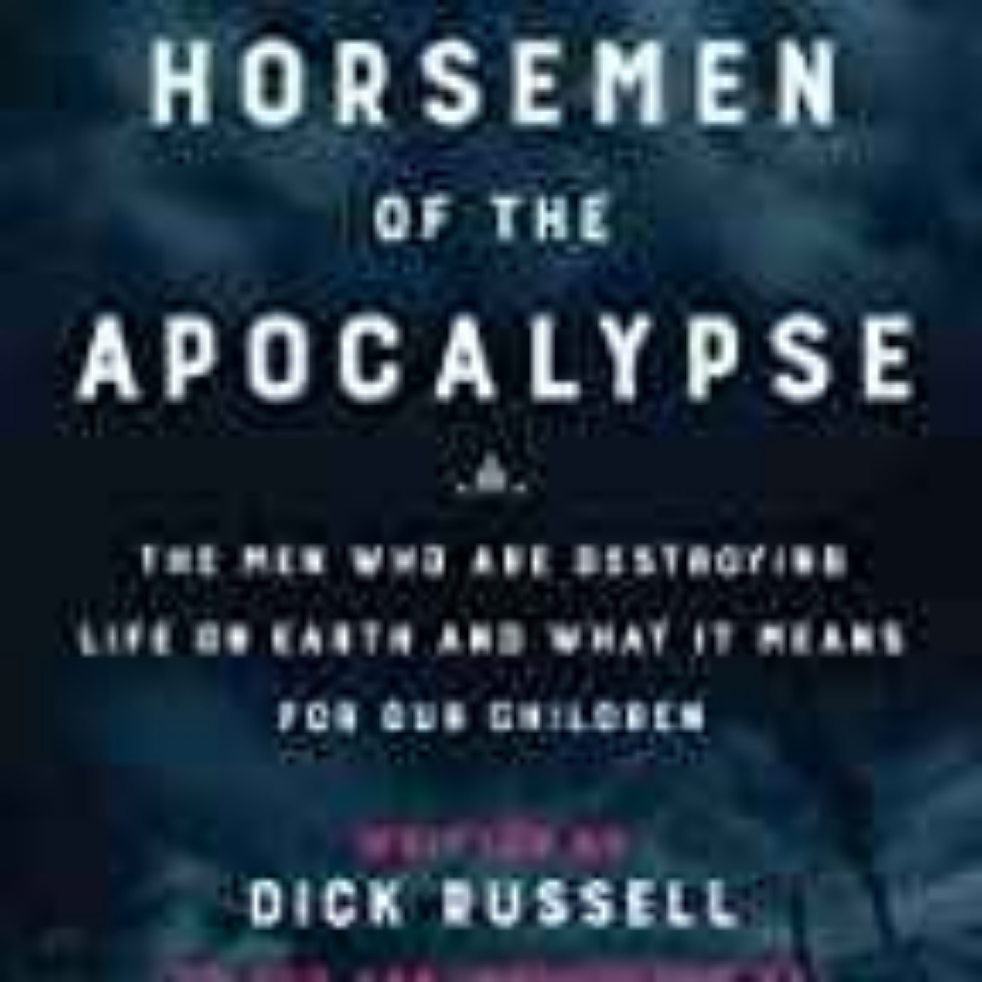 Dick Russell - Horsemen of the Apocalypse