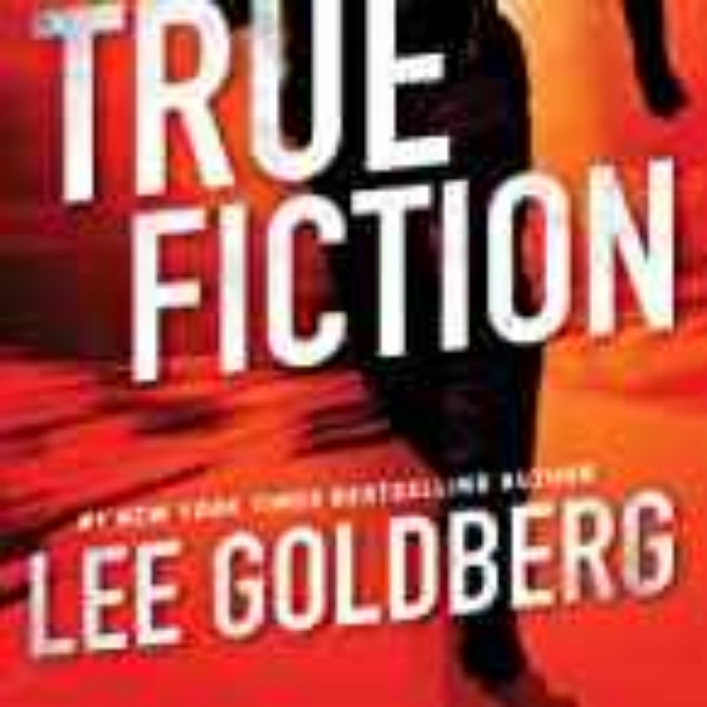 Lee Goldberg - True Fiction