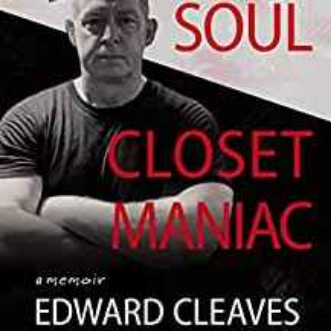 Edward Cleaves - Kind Soul Closet Maniac (Clean Edit)