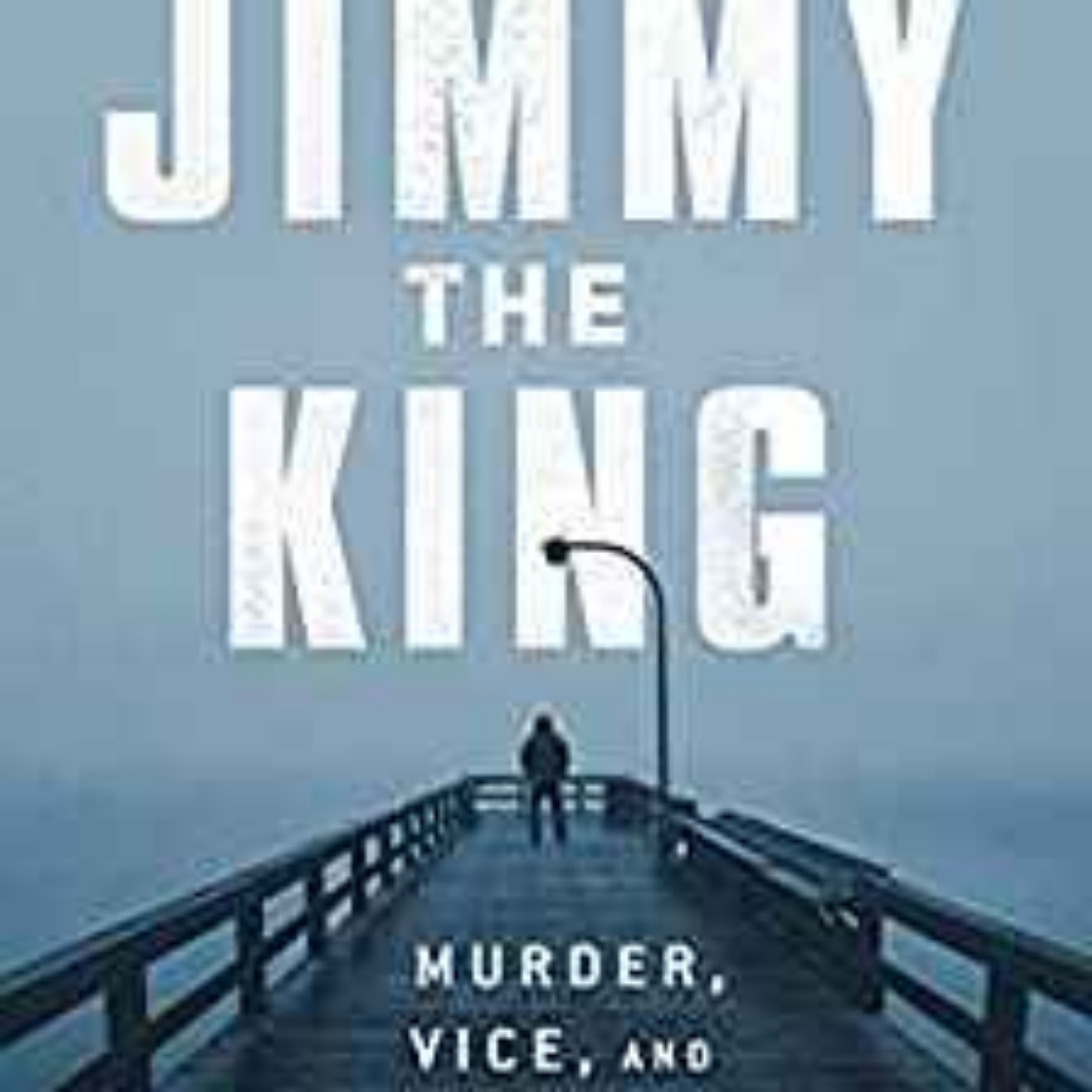 cover art for Gus Garcia-Roberts - Jimmy the King