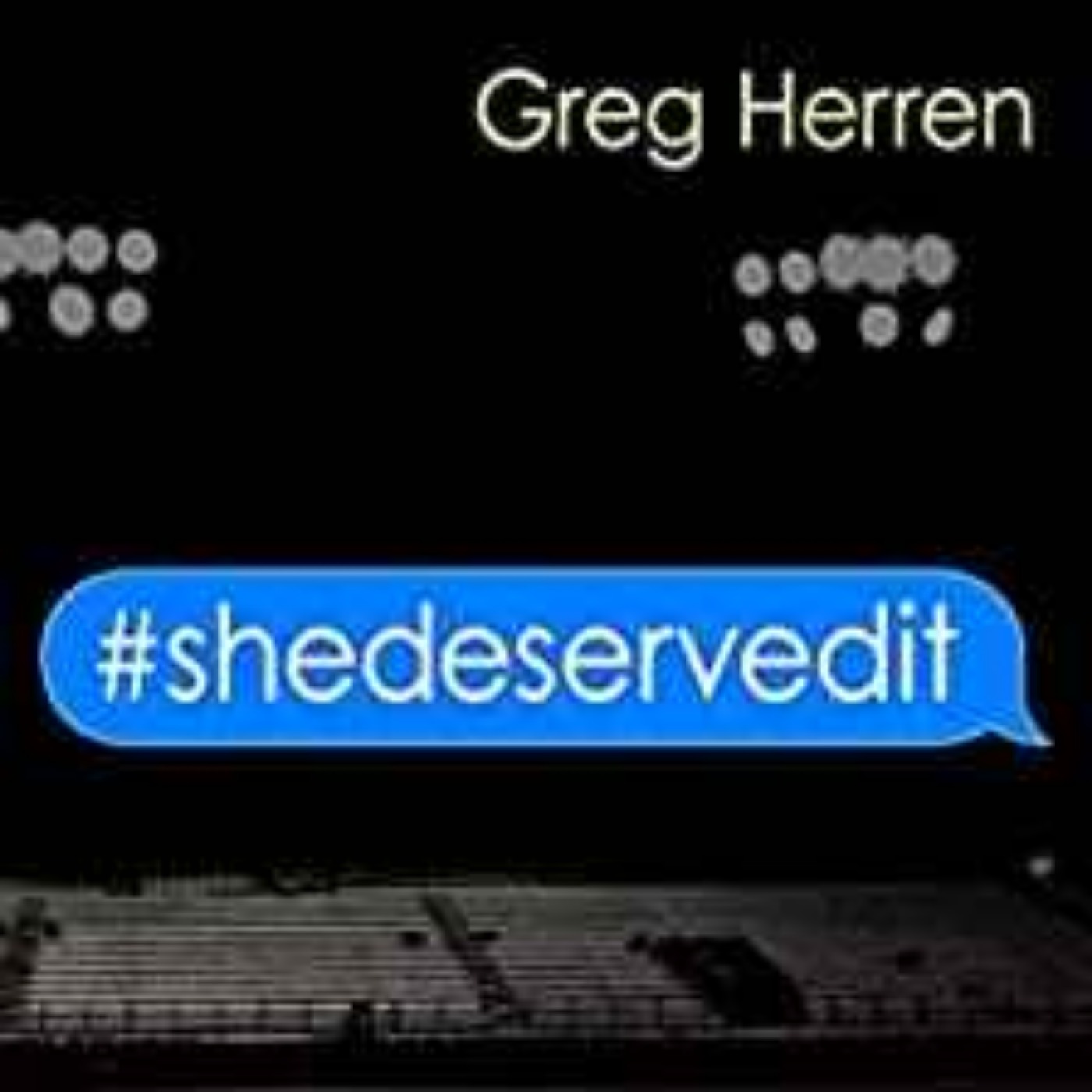 Greg Herren - #SheDeservedIt