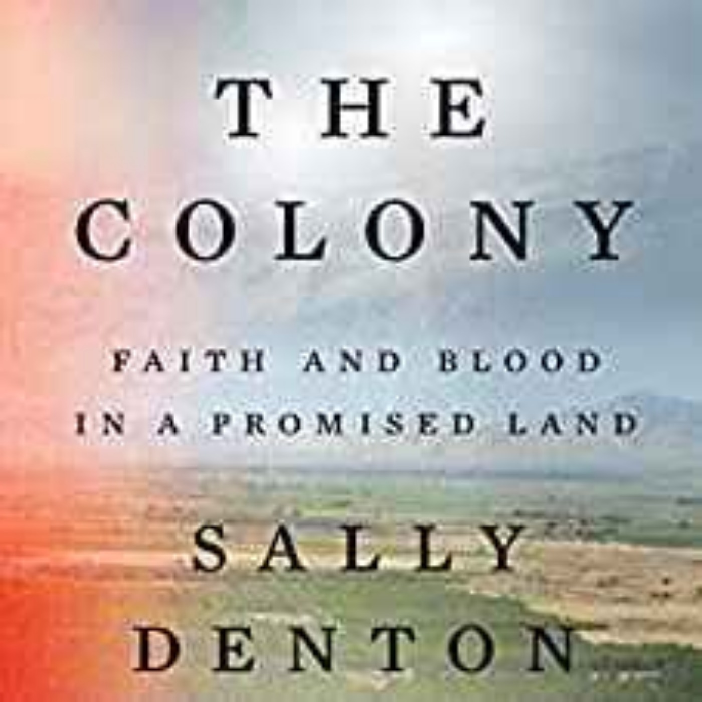 Sally Denton - The Colony