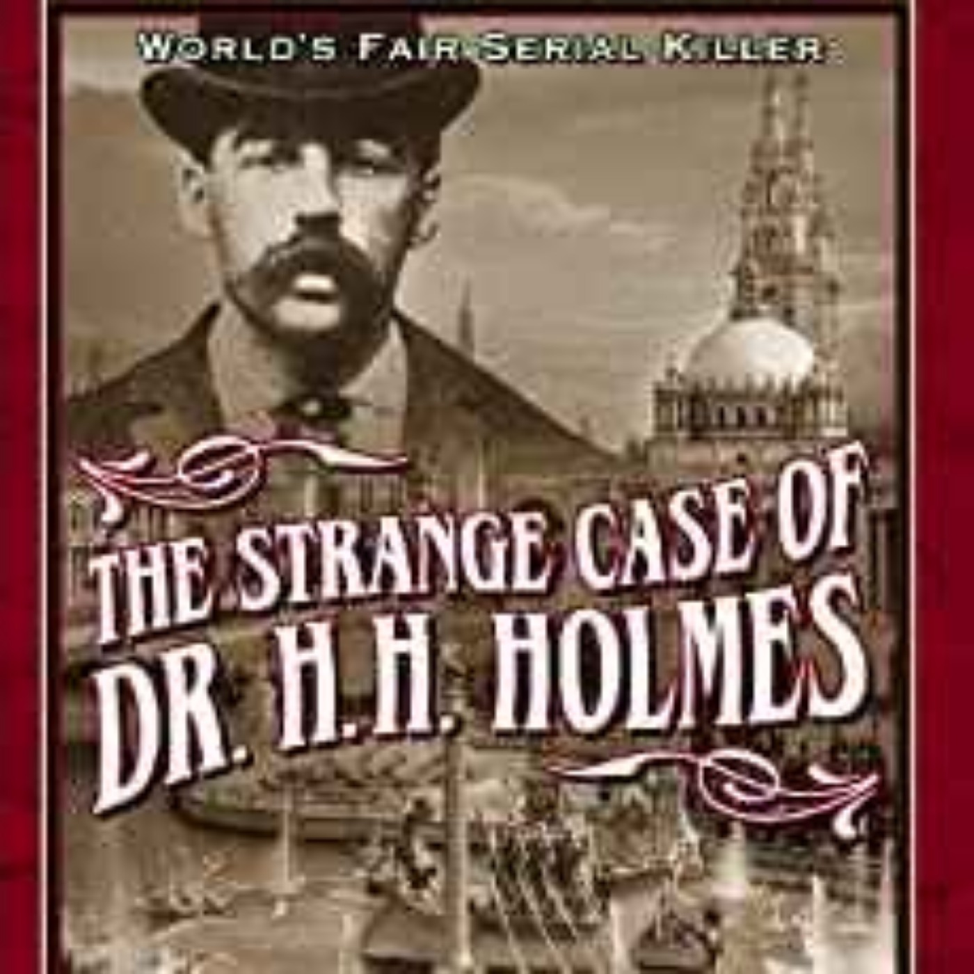 John Borowski - H.H. Holmes