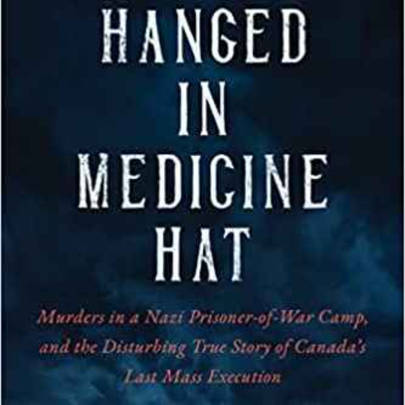 Nathan M. Greenfield - Hanged in Medicine Hat