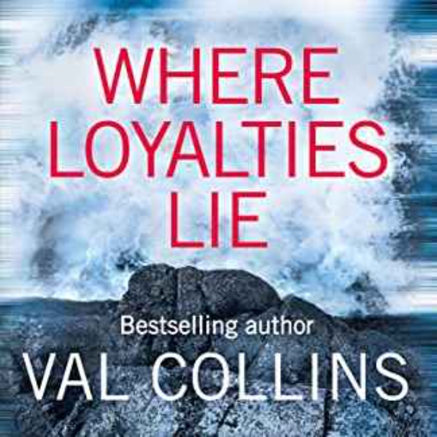 Val Collins - Where Loyalties Lie