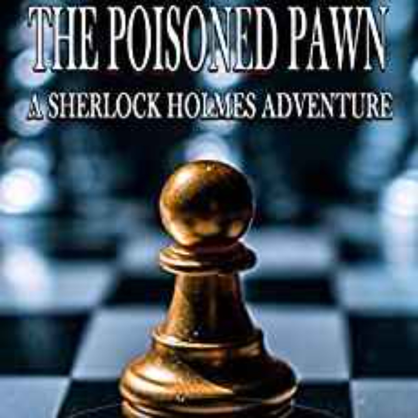 Richard T Ryan - Poisoned Pawn: A Sherlock Holmes Adventure