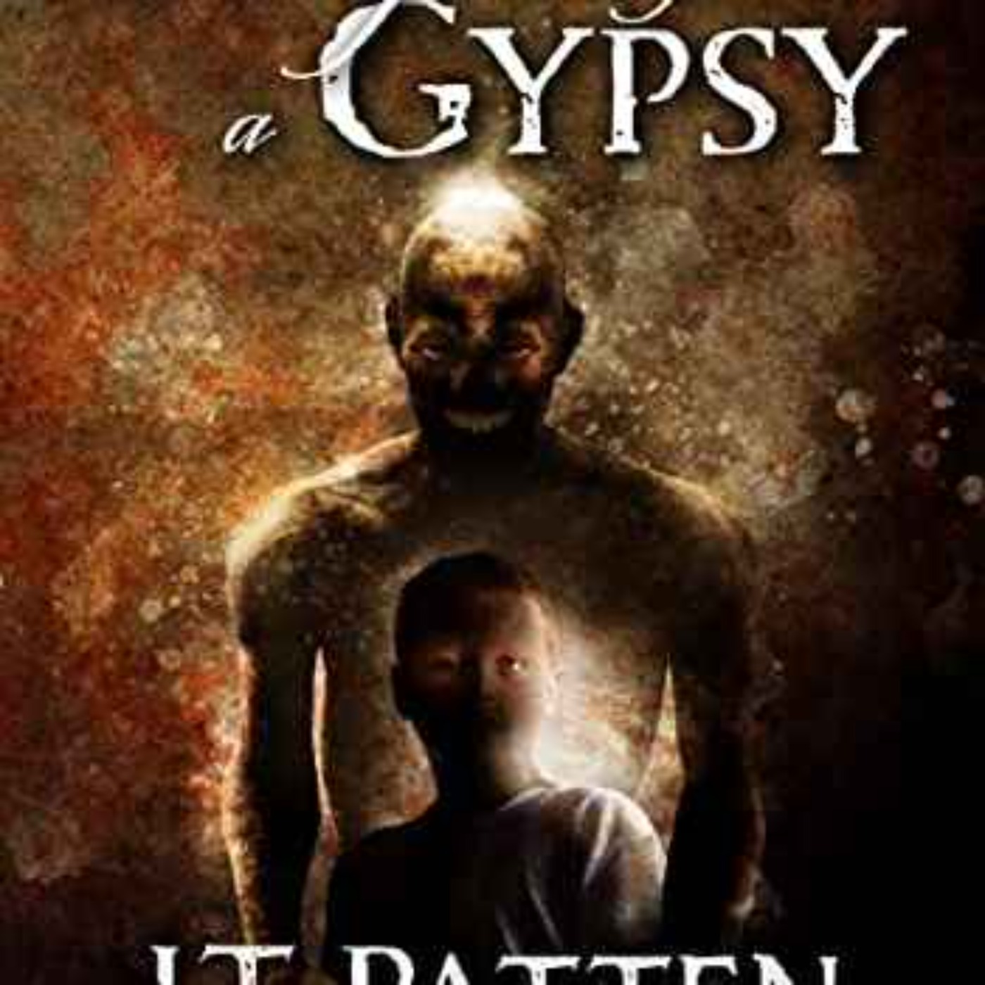 J.T. Patten - Whispers of a Gypsy