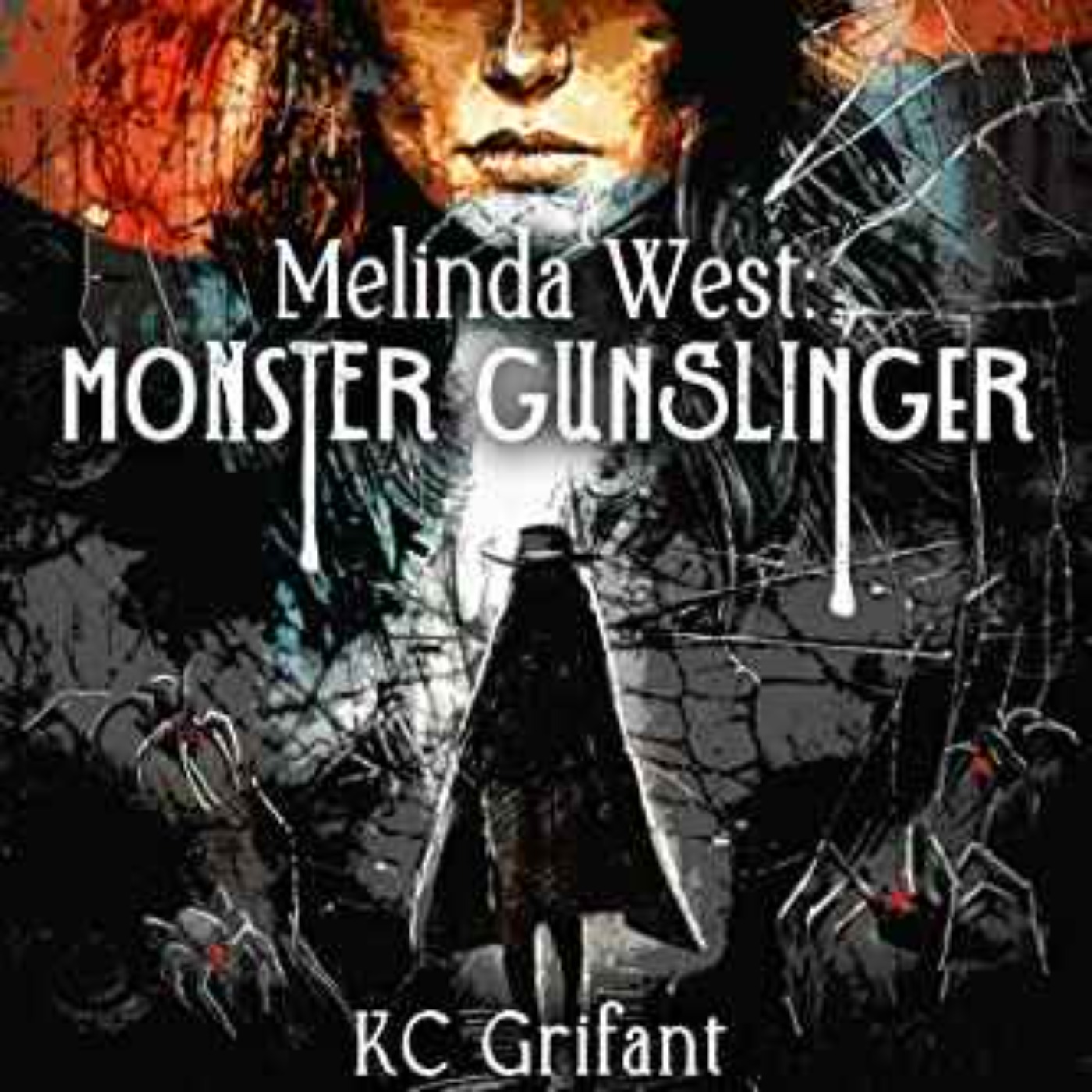 cover art for KC Grifant - Melinda West : Monster Gunslinger 