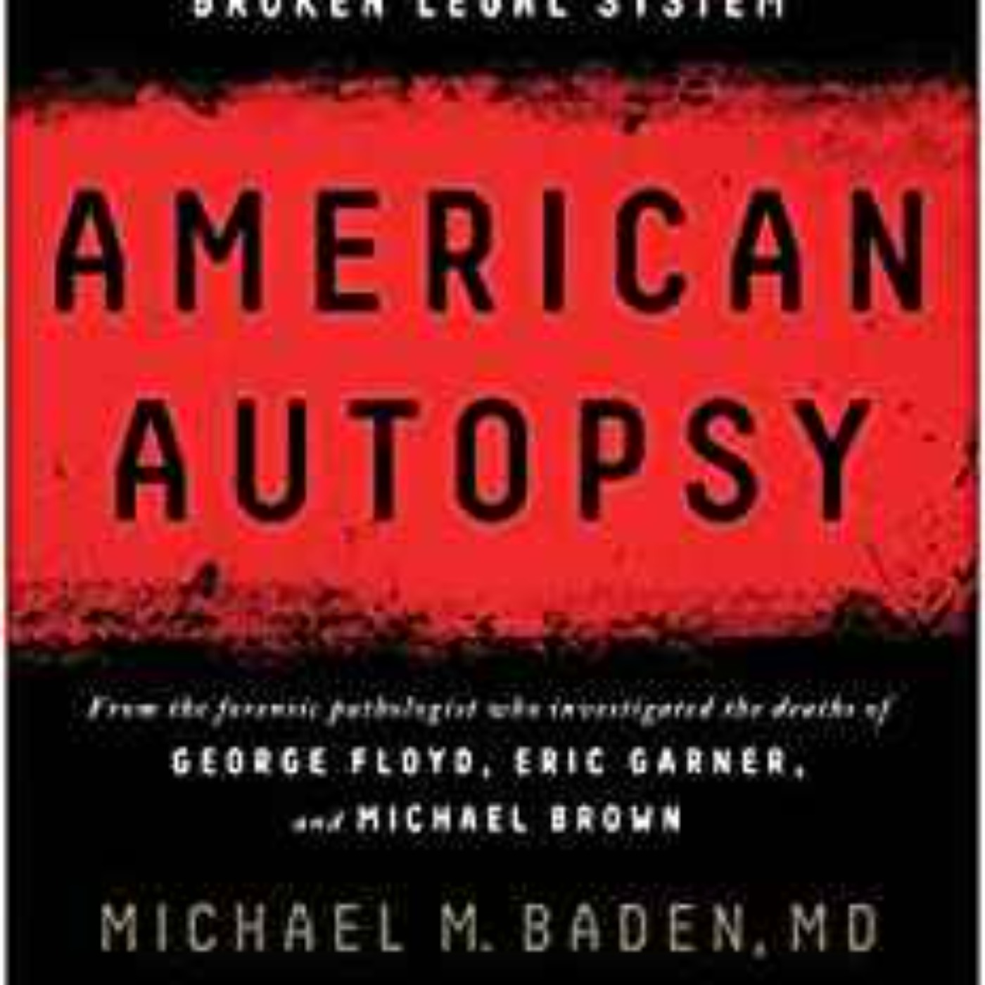 Dr. Michael Baden - American Autopsy