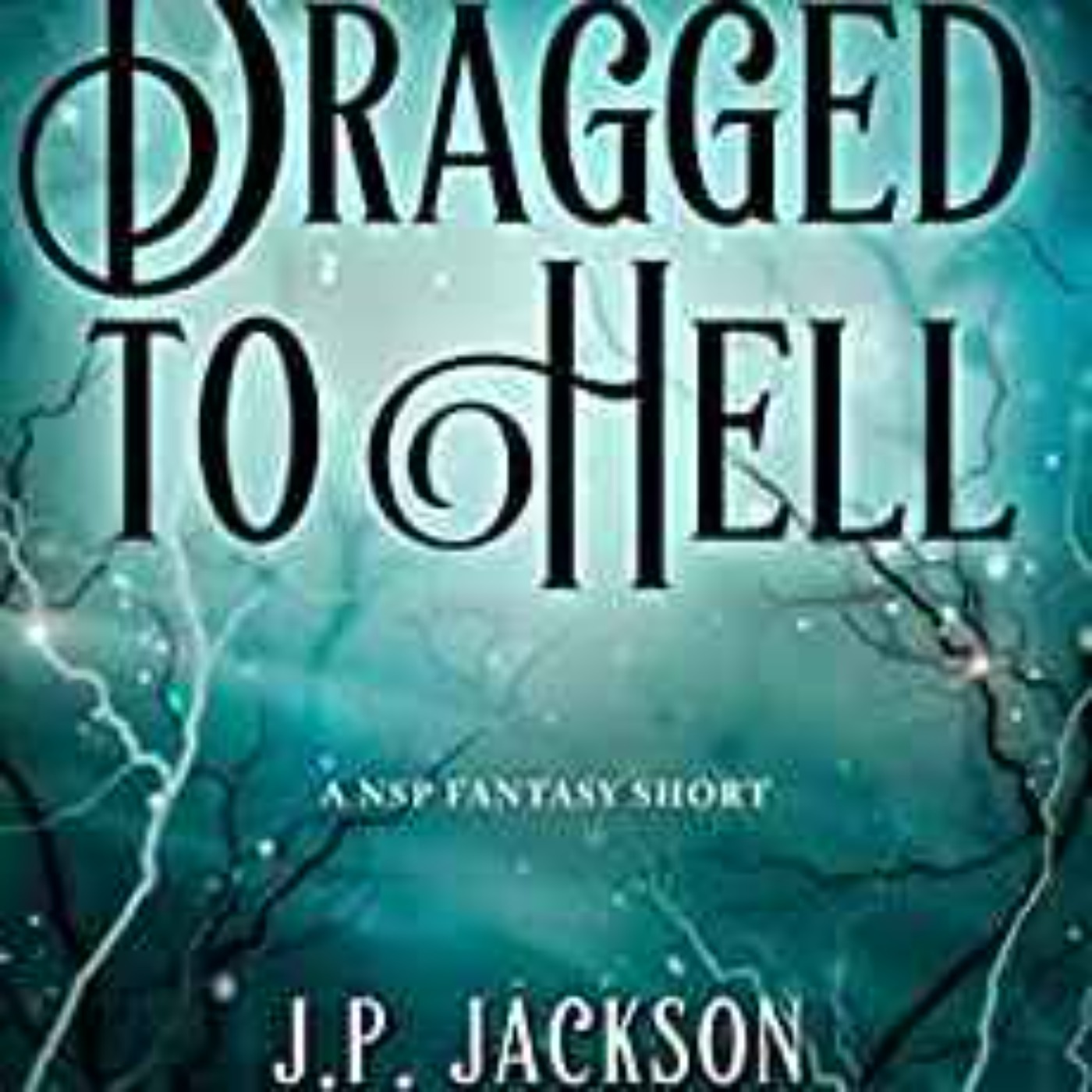 cover art for J.P. Jackson - Dragged to Hell 