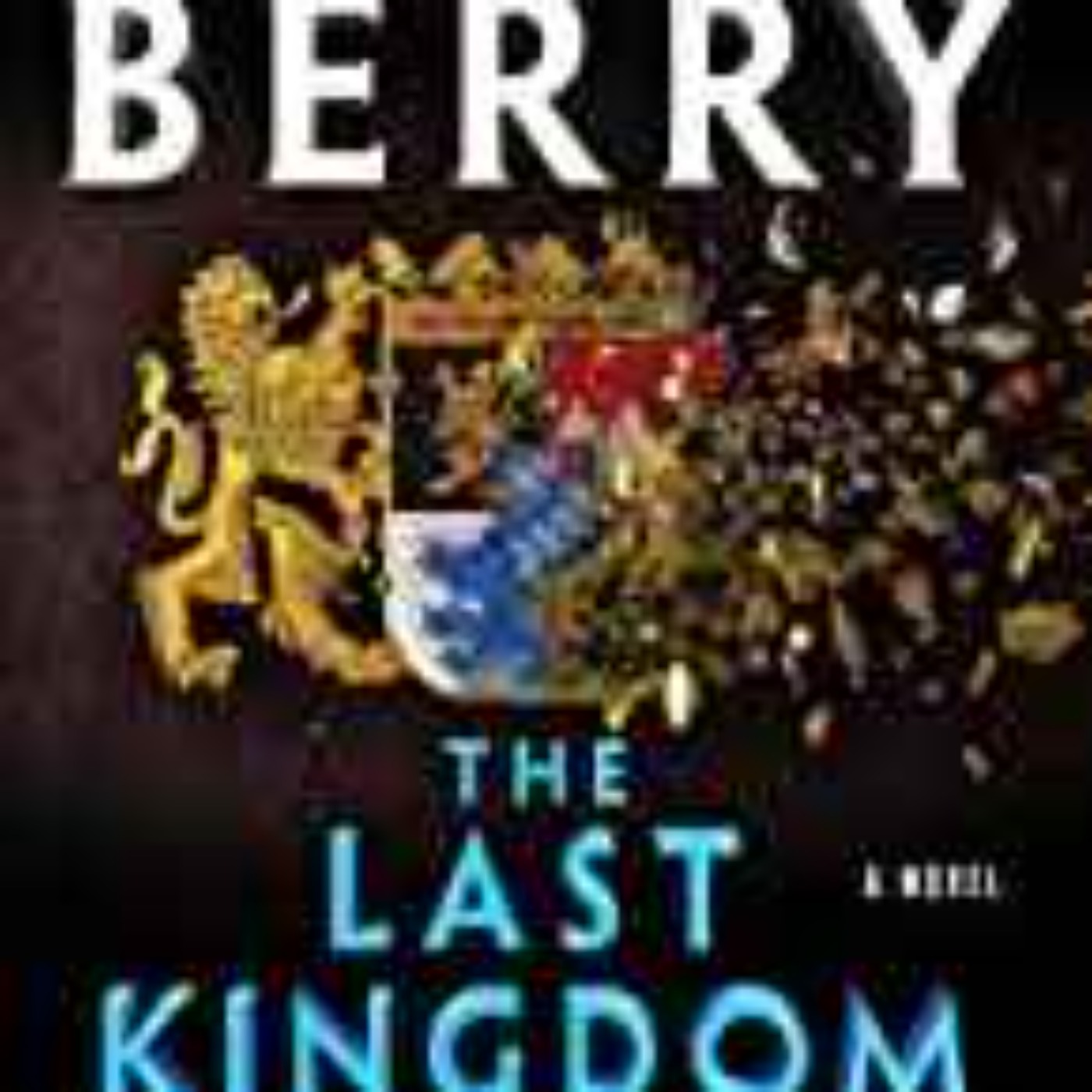 cover art for Steve Berry - The Last Kingdom