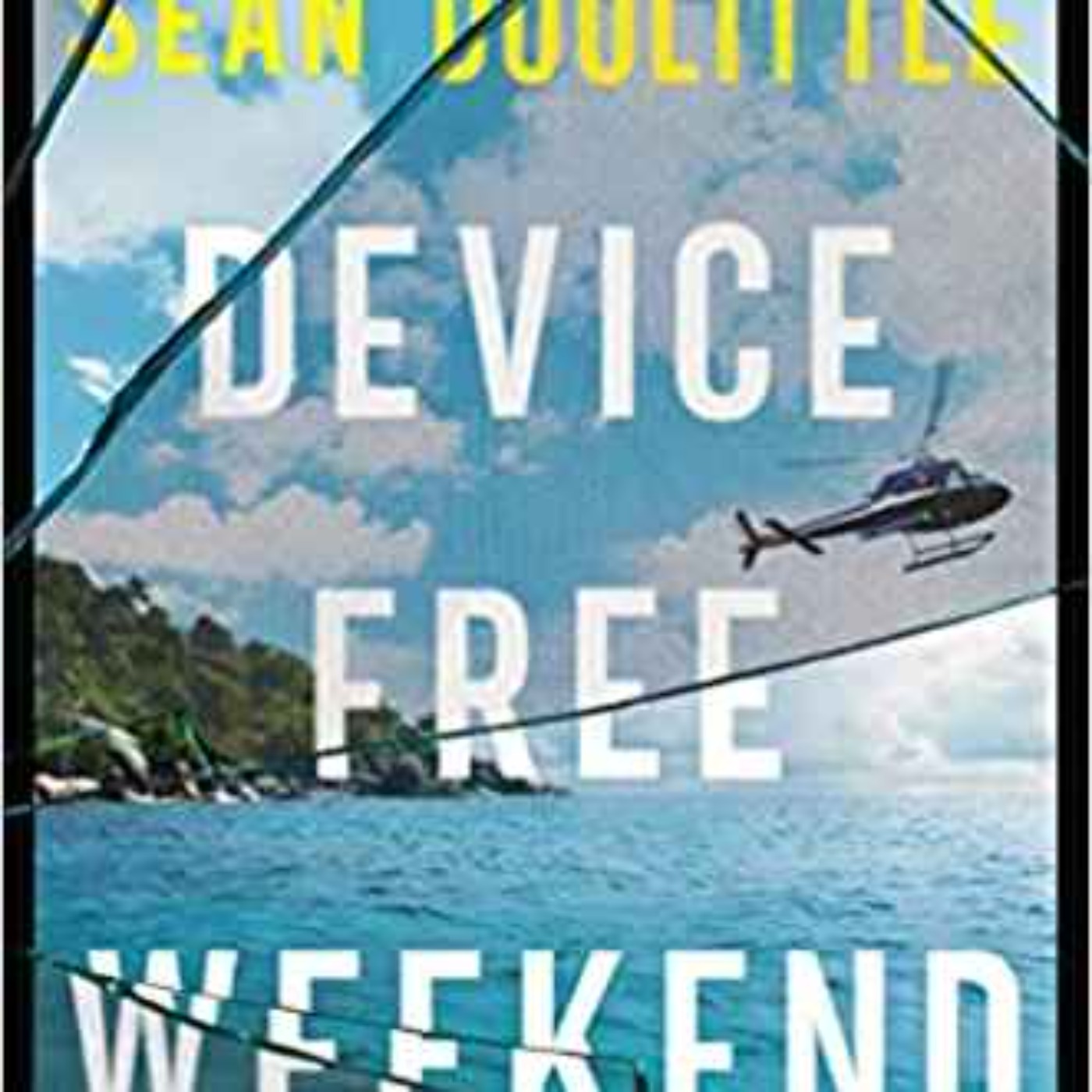 cover art for Sean Doolittle - Device Free Weekend 