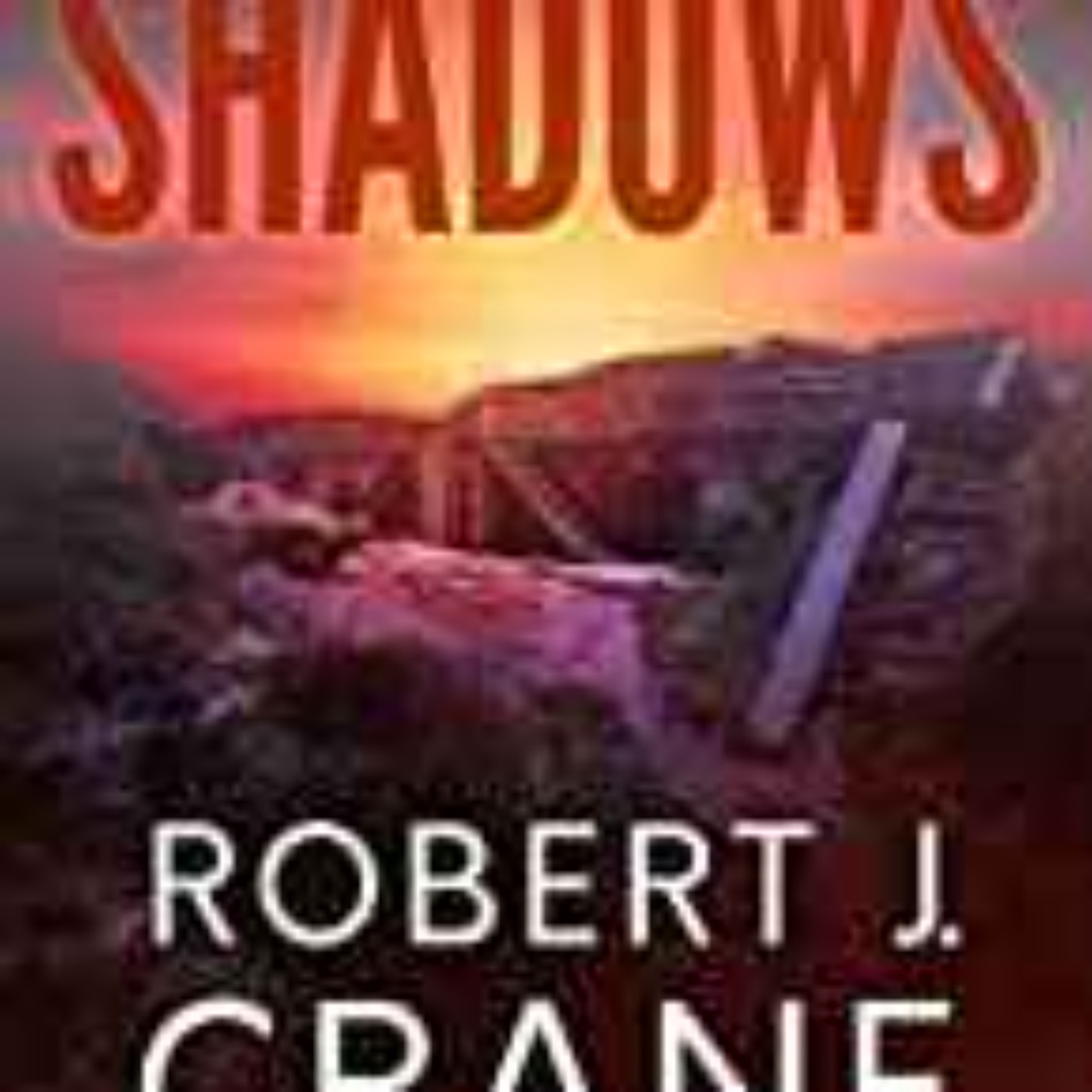 Robert J. Crane - Shadows (The Girl in the Box Book 54)