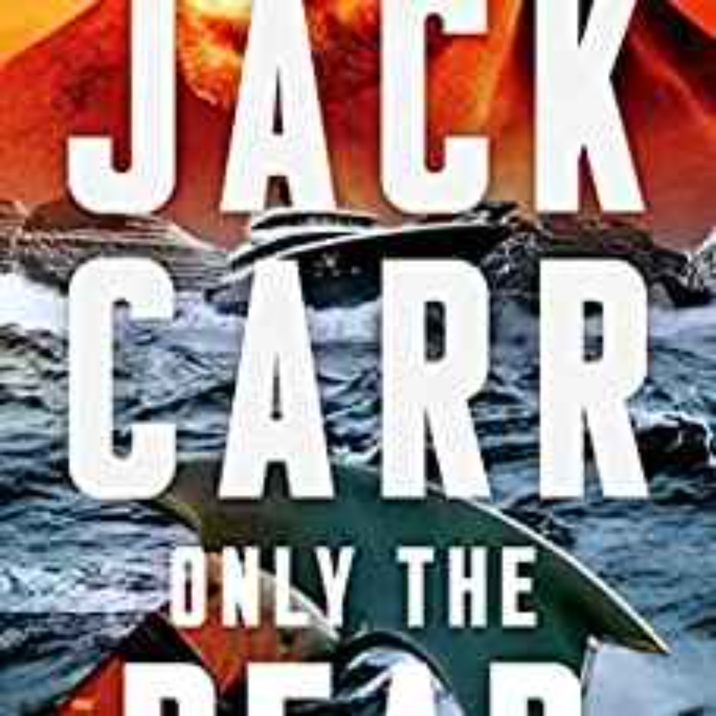 Jack Carr - Only the Dead
