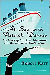 Bernie Ardia (Robert Karr ) - At Sea with Patrick Dennis