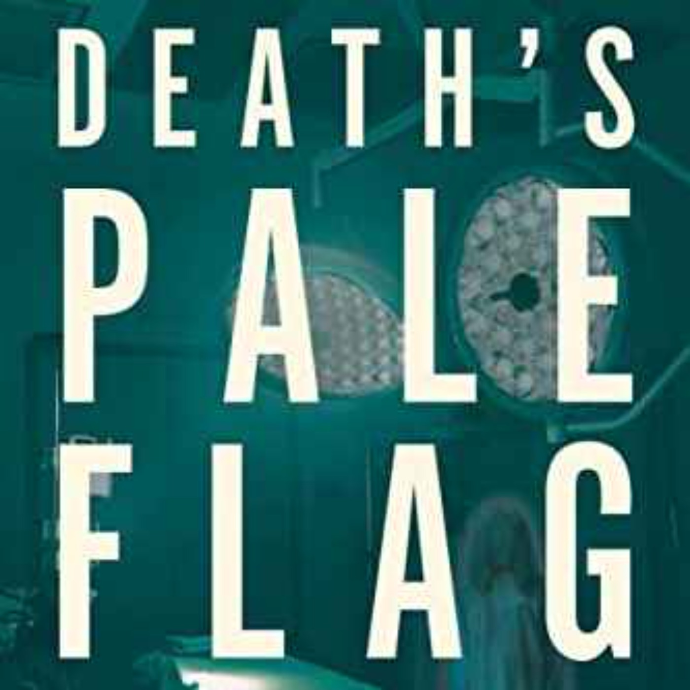 Dr. Gary Simonds - Death’s Pale Flag