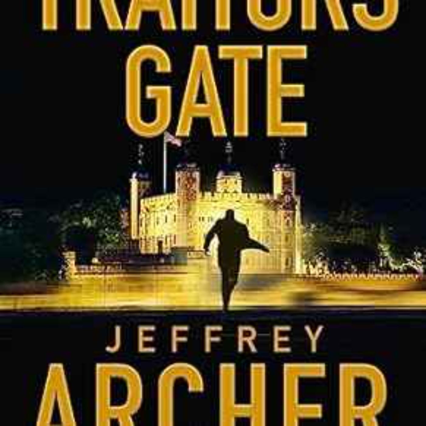 Jeffrey Archer - Traitors Gate