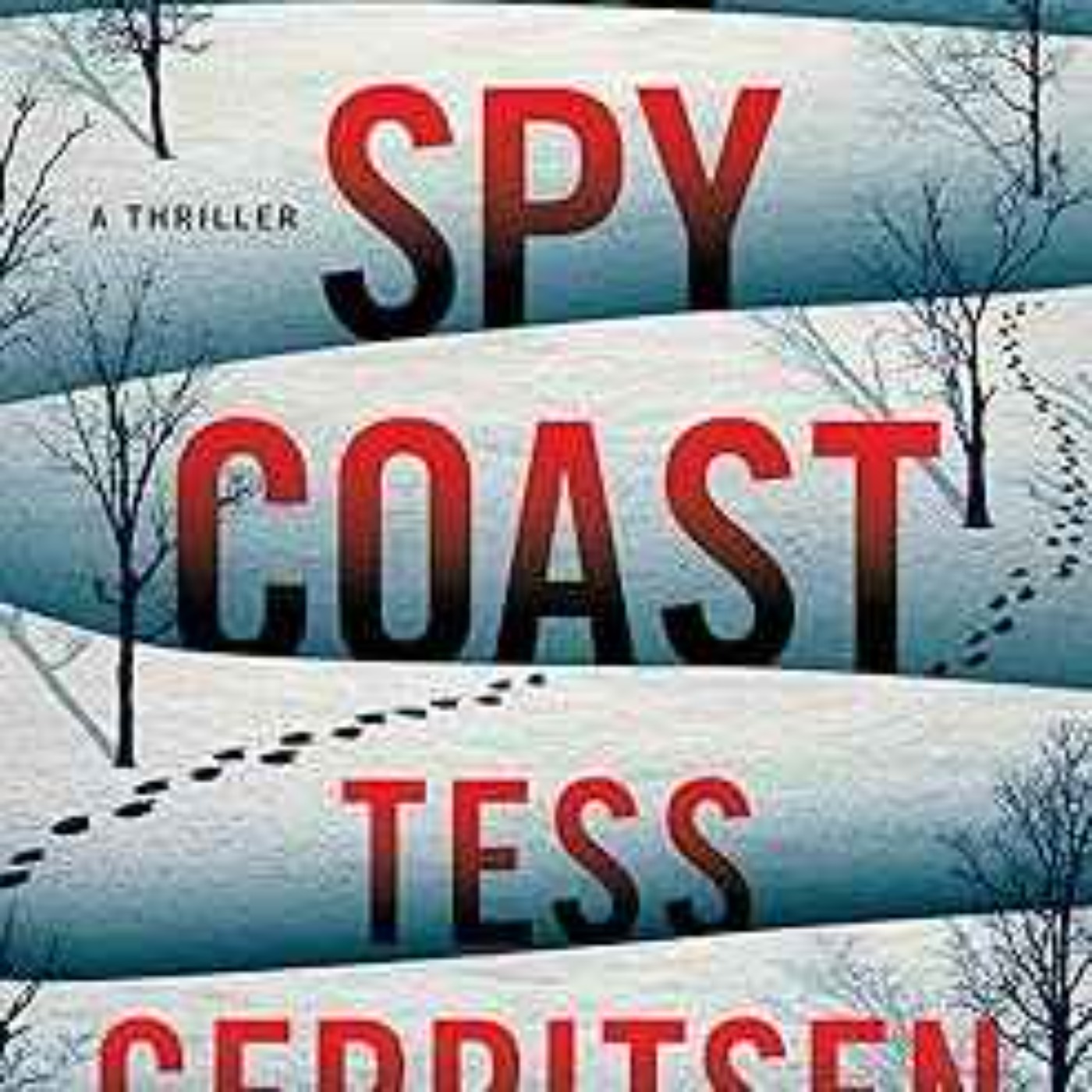 Tess Gerritsen - The Spy Coast: A Thriller (The Martini Club Book 1)