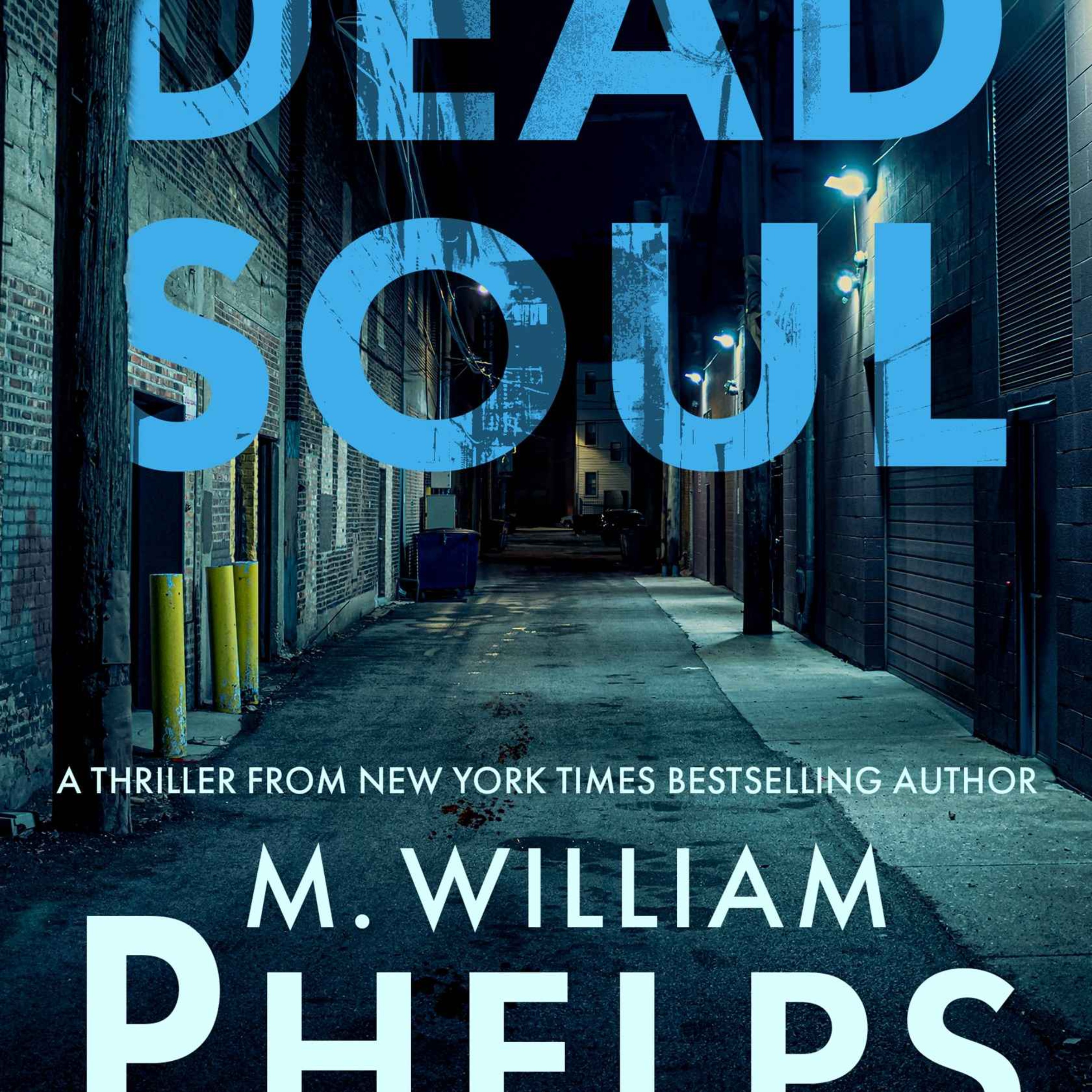 M William Phelps - The Dead Soul