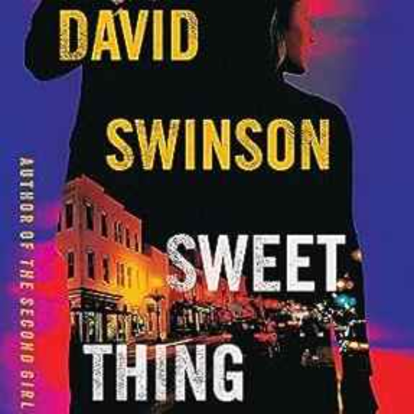 David Swinson - Sweet Thing: A Novel