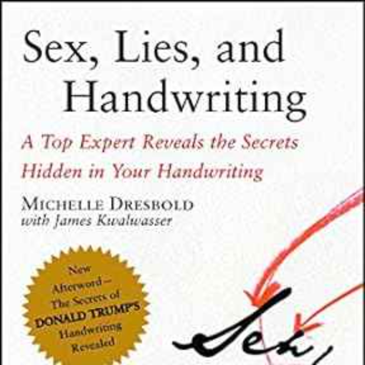 Michelle Dresbold - Sex, Lies, and Handwriting