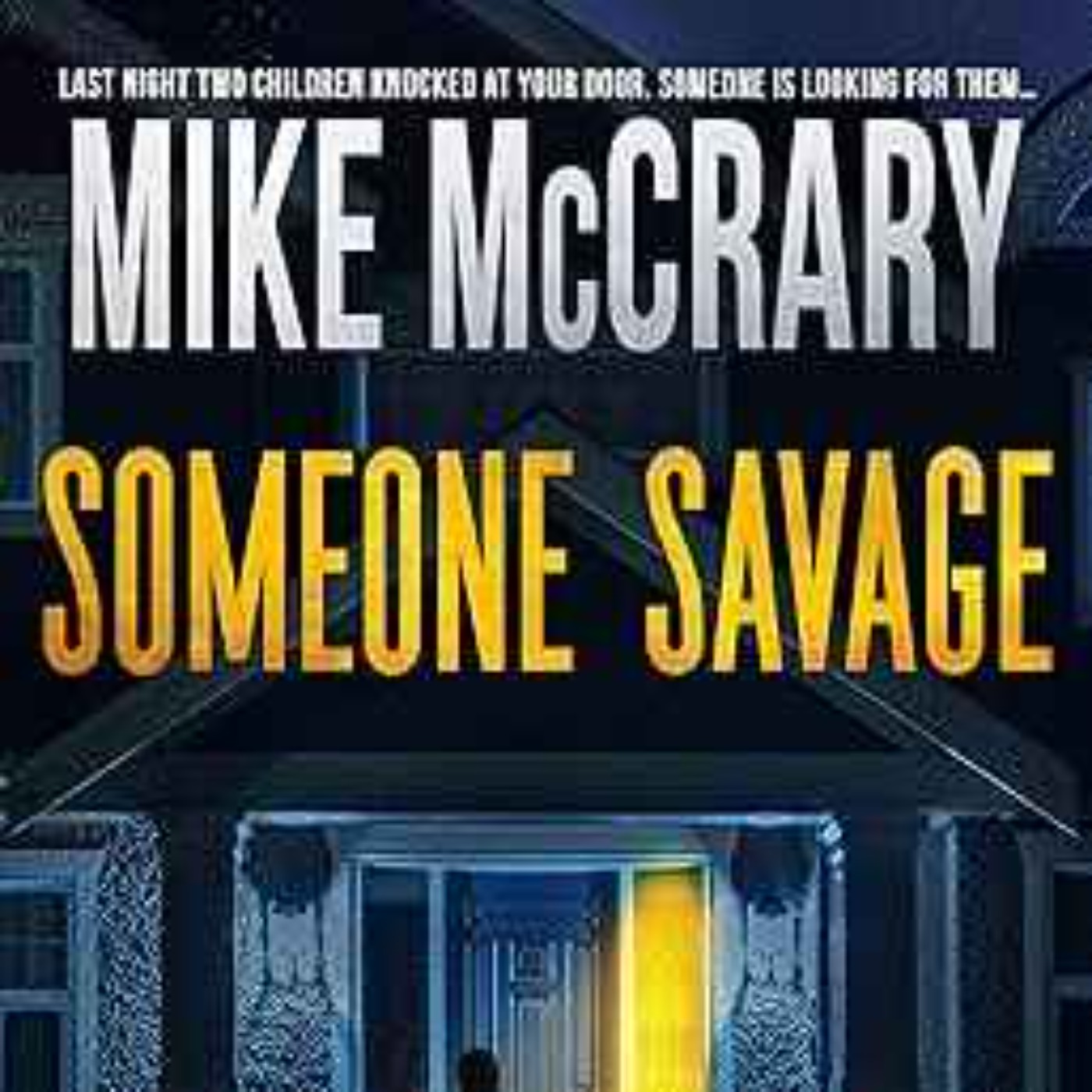 Mike McCrary - Someone Savage: An addictive suspense thriller