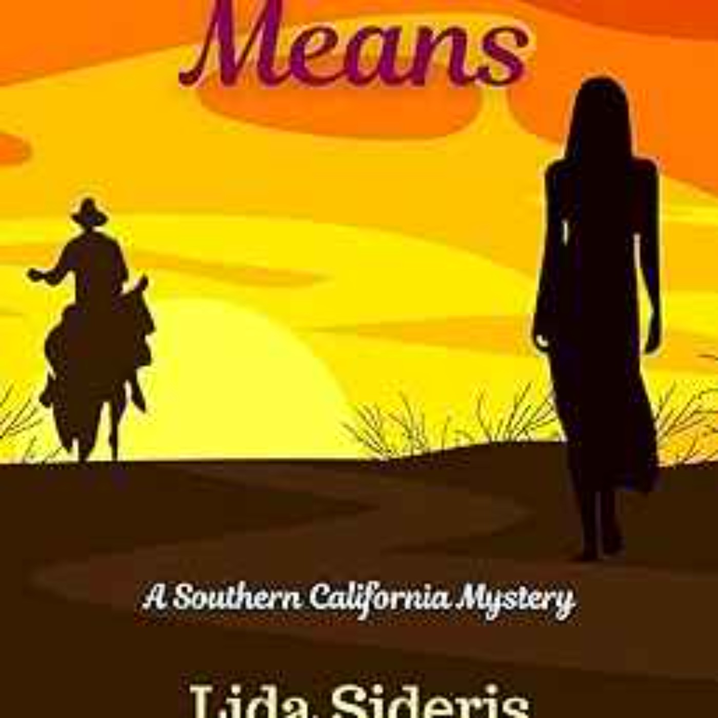 Lida Sideris - Murderous Means: A Southern California Mystery