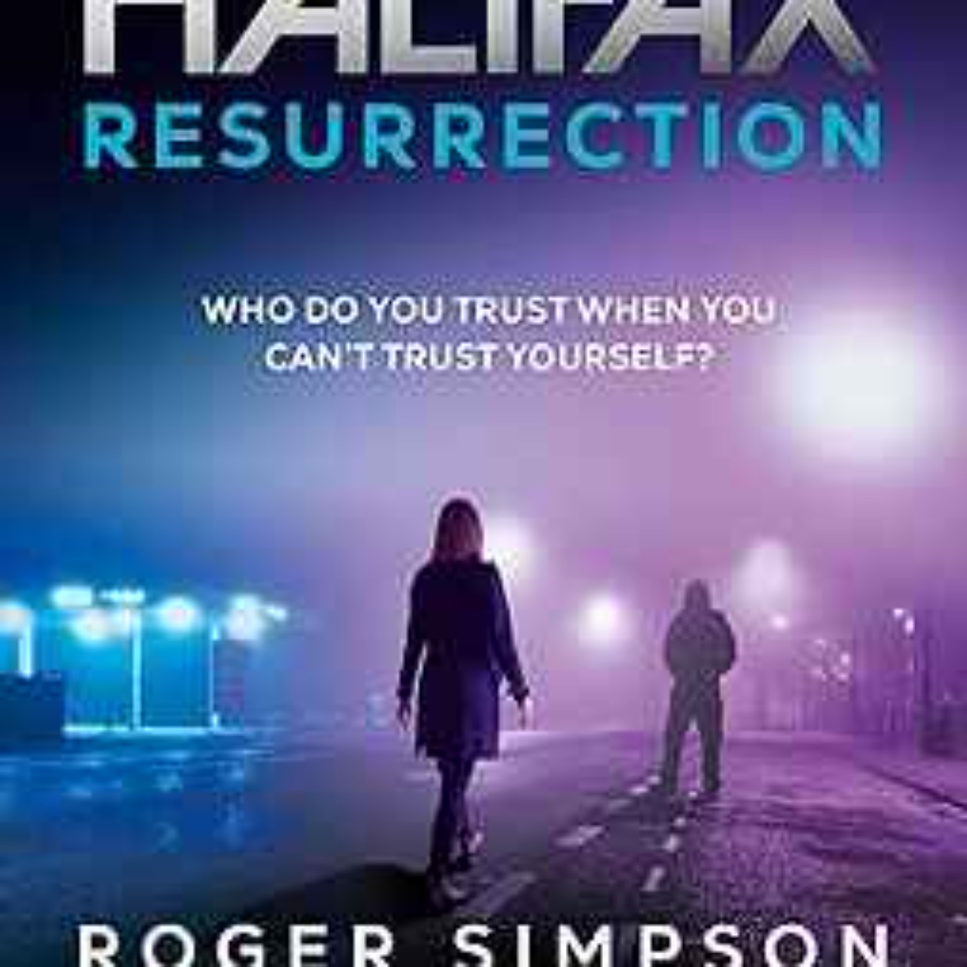 Roger Simpson - Halifax Resurrection