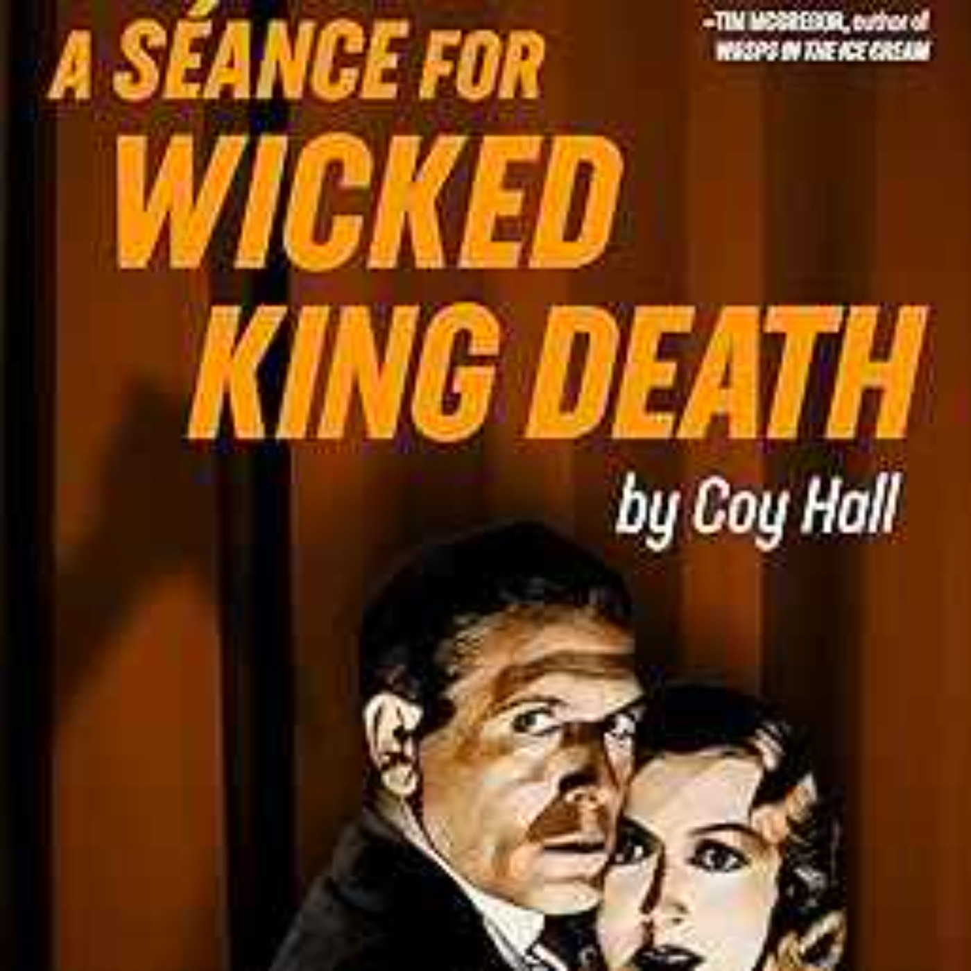 cover art for Coy Hall - A Seance for Wicked King Death